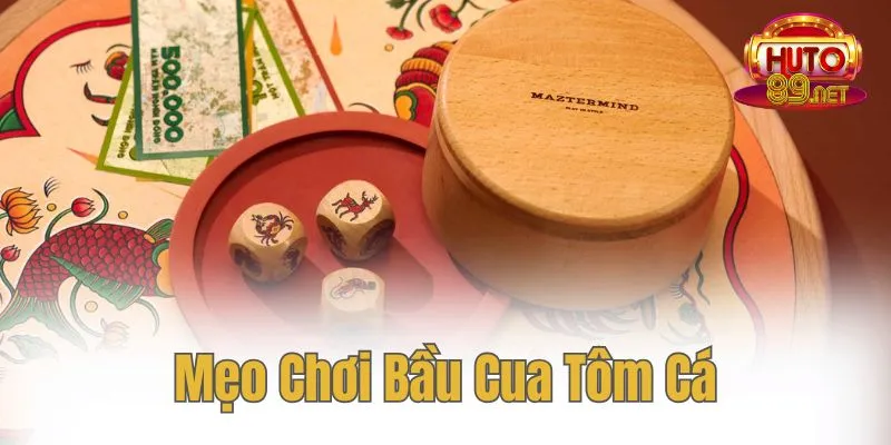 Chơi Bầu Cua Tôm Cá Thưởng Cực Khủng Mới Nhất 2025 4 Bỏ túi mẹo hay, chơi ngay trúng lớn!
